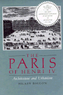 The Paris of Henri IV: Architecture and Urbanism