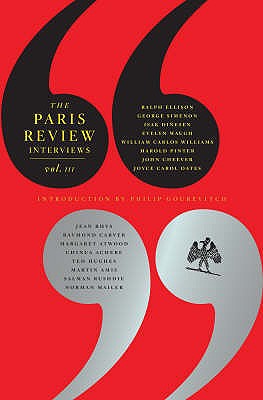 The Paris Review Interviews: Vol. 3 - Gourevitch, Philip, and Atwood, Margaret (Introduction by)