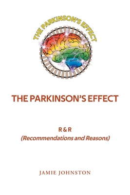 The Parkinson's Effect: R&R (Recommendations and Reasons) - Johnston, Jamie