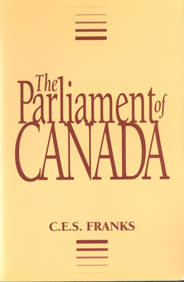 The Parliament of Canada - Franks, C E S