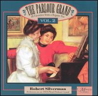 The Parlour Grand, Vol.2 - Robert Silverman (piano)