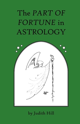 The Part of Fortune in Astrology - Miller, Seth Thomas (Designer)