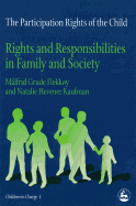The Participation Rights of the Child: Rights and Responsibilities in Family and Society