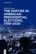 The Parties in American Presidential Elections, 1789-2020