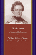 The Partisan: A Romance of the Revolution