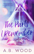 The Parts I Remember