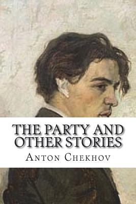 The Party and other stories - Chekhov, Anton