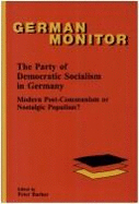 The Party of Democratic Socialism in Germany: Modern Post-Communism or Nostalgic Populism?