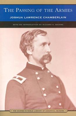 The Passing of the Armies (Barnes & Noble Library of Essential Reading) - Chamberlain, Joshua Lawrence, and Sauers, Richard A (Introduction by)