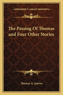 The Passing of Thomas and Four Other Stories