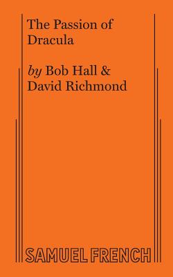 The Passion of Dracula - Hall, Bob, M.A., and Richmond, David
