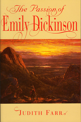 The Passion of Emily Dickinson - Farr, Judith