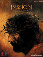 The Passion of the Christ: Music and Color Photos from the Motion Picture