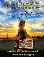The Passion to Purpose Journey