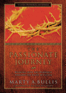 The Passionate Journey: Walking Into the Darkness Towards the Light of Easter