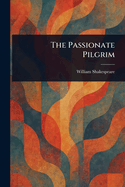 The Passionate Pilgrim
