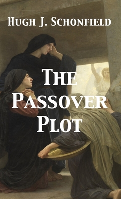 The Passover Plot - Schonfield, Hugh J