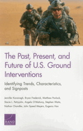 The Past, Present, and Future of U.S. Ground Interventions: Identifying Trends, Characteristics, and Signposts