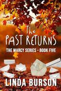 The Past Returns: The Marcy Series - Book Five