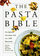 The Pasta Bible - Rizzi, Silvio, and Witzigmann, Eckart, and Leng, Tan Lee