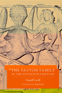 The Paston Family in the Fifteenth Century: Volume 2, Fastolf's Will