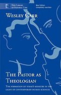 The Pastor as Theologian: The Formation Of Today'S Ministry In The Light Of Contemporary Human Sciences