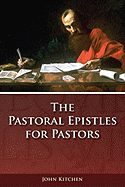 The Pastoral Epistles for Pastors