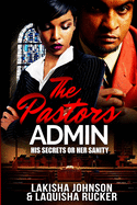 The Pastor's Admin: His Secrets or Her Sanity