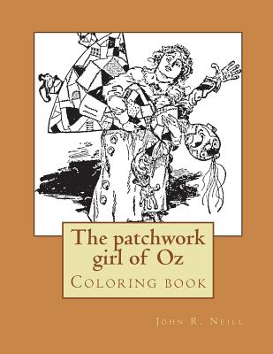 The patchwork girl of Oz: Coloring book - Guido, Monica (Editor), and Neill, John R