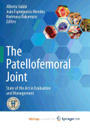 The Patellofemoral Joint: State of the Art in Evaluation and Management