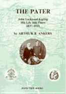 The Pater: John Lockwood Kipling, His Life and Times, 1837-1911