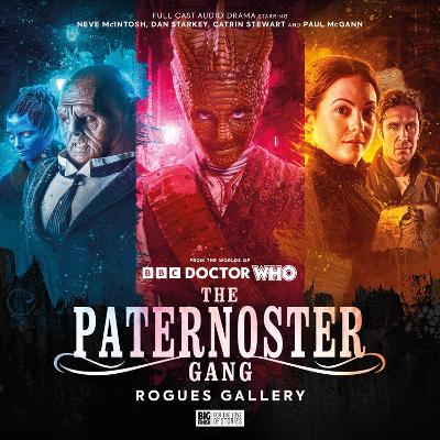 The Paternoster Gang: Rogues Gallery - Bentley, Ken (Director), and Mcintosh, Neve (Performed by), and Stewart, Catrin (Performed by)