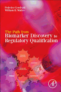 The Path from Biomarker Discovery to Regulatory Qualification