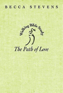 The Path of Love: Walking Bible Study