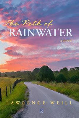 The Path of Rainwater - Weill, Lawrence