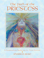 The Path of the Priestess: A Guidebook for Awakening the Divine Feminine