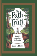 The Path of Truth: A Child's Adventure in Honesty