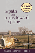 The Path That Turns Toward Spring