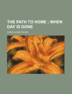 The Path to Home; When Day Is Done