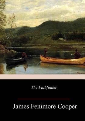 The Pathfinder - Cooper, James Fenimore