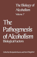 The Pathogenesis of alcoholism : biological factors