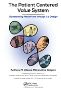 The Patient Centered Value System: Transforming Healthcare through Co-Design