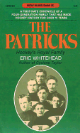 The Patricks: Hockey's Royal Family - Whitehead, Eric