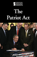 The Patriot ACT - Friedman, Lauri S (Editor)