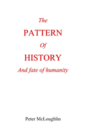 The Pattern of History and Fate of Humanity