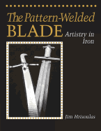 The Pattern-Welded Blade: Artistry in Iron
