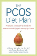 The Pcos Diet Plan: A Natural Approach to Health for Women with Polycystic Ovary Syndrome