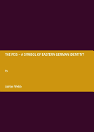 The Pds  " a Symbol of Eastern German Identity?