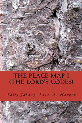 The Peace Map - The Lord's Code: The Bible has code messages within limited verses. The code messages will answer who is innocent or guilty, who is behind the scandals of the top General and warnings of assassinations to name a few. - Jabaay, Sally, and Harper, Lisa