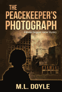 The Peacekeeper's Photograph: A Master Sergeant Lauren Harper Mystery